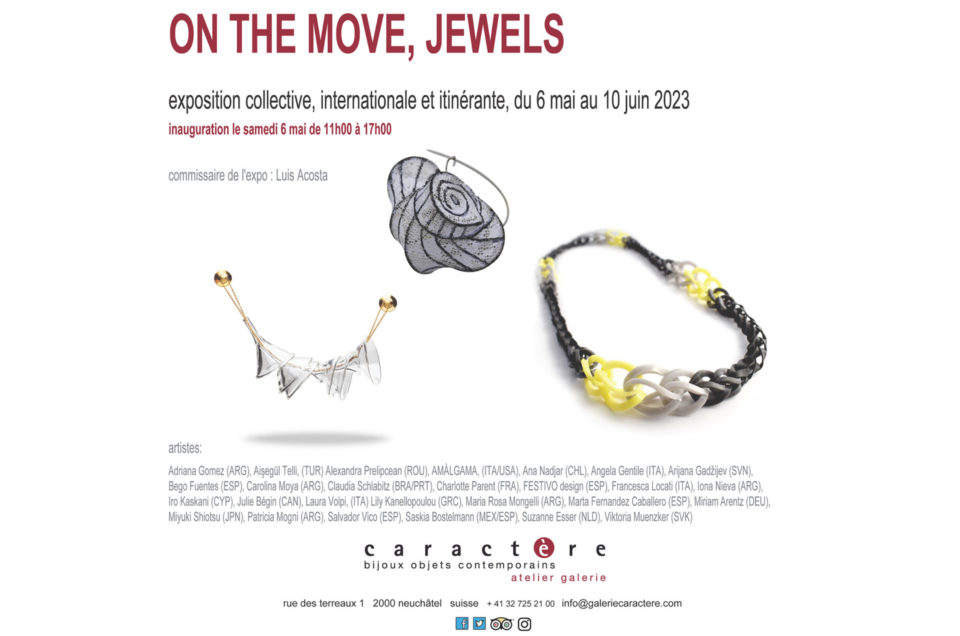 On the move, Jewels @ Galerie Caractére / Neuchatel, Suisse